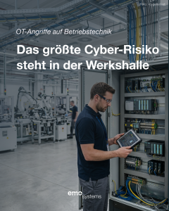 Ein Mann steht vor einem geöffneten Schaltschrank in einer Industriehalle. Darüber steht der Text: Das größte Cyber-Risiko steht in der Werkshalle.
